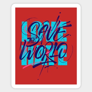 Save world love hate Sticker